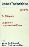 Produkt-Bild: Deutsch Taschenb&uuml;cher, Nr.90, Logikr&auml;tsel programmiert l&ouml;sen