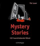 Mystery-Stories: 132 haarstr&auml;ubende R&auml;tsel - Pat Lauer