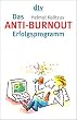 Das Anti-Burnout-Erfolgsprogramm: Gesundheit, Gl�ck und Glaube