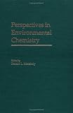 Perspectives in Environmental Chemistry (Topics in Environmental Chemistry)