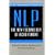 Nlp: the New Technology of Achievement