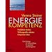 Energiekompetenz: Produktiver denken, wirkungsvoller arbeiten, entspannter leben: Produktiver denken. Wirkungsvoller arbeiten. Entspannter leben. Eine ... f�r Kopfarbeit und Management