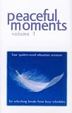 Peaceful Moments: Four Power Naps Hypnosis Sessions: v. 1
