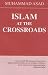 Islam At The Crossroads