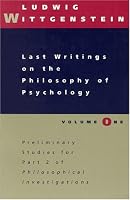 Last Writings on the Philosophy of Psychology, Volume 1
