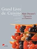Grand Livre De Cuisine: Desserts and Pastries