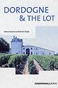 Dordogne and the Lot (Cadogan Guide Dordogne, the Lot & Bordeaux)