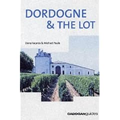 Dordogne and the Lot (Cadogan Guide Dordogne, the Lot & Bordeaux)
