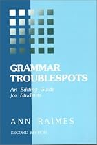 Grammar Troublespots: An Editing Guide for Students