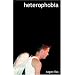 Heterophobia