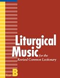 Liturgical Music for the Revised Common Lectionary, Year B