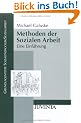 Methoden der Sozialen Arbeit: Eine Einf�hrung (Grundlagentexte Sozialp�dagogik/Sozialarbeit)