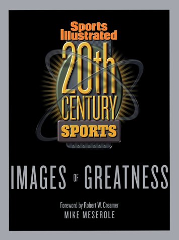 20th Century Sports : Images of Greatness