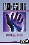 Taking Sides : Clashing Views on Controversial Bioethical Issues