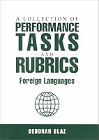 A Collection of Performance Tasks and Rubrics: Foreign Languages