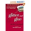Glitter and Glue: A Memoir
