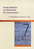 Using Statistics to Understand the Environment (Routledge Introductions to the Environment)
