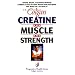 Creatine for Muscle and Strength