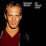 Review Michael Bolton  / All About Love