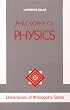 Philosophy Of Physics (Dimensions of Philosophy Series)