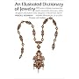 An Illustrated Dictionary of Jewellery