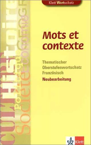 Mots et contexte. Neubearbeitung: Thematischer Oberstufenwortschatz