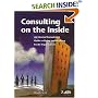 Consulting on the Inside: An Internal Consultant's Guide to