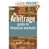 An Arbitrage Guide to Financial Markets (The Wiley Finance Series)