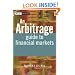 An Arbitrage Guide to Financial Markets (The Wiley Finance Series)