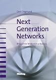 Next Generation Networks. IP-basierte Telekommunikation.