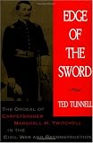 Edge Of The Sword: The Ordeal Of Carpetbagger Marshall H. Twitchell In The Civil War And Reconstruction
