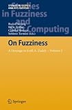 On fuzziness : a homage to Lotfi A. Zadeh