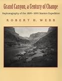 Grand Canyon, A Century of Change: Rephotography of the 1889-1890 Stanton Expedition