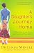 Books : A Daughter's Journey Home: Finding a Way to Love, Honor, and Connect with Your Mother