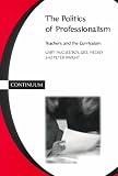 The Politics of Professionalism
 Teachers and the Curriculum,
Gary McCulloch