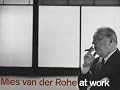 Mies Van Der Rohe At Work