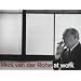 Mies Van Der Rohe at Work