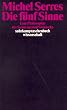 Die f�nf Sinne: Eine Philosophie der Gemenge und Gemische (suhrkamp taschenbuch wissenschaft)
