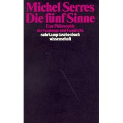 Die f�nf Sinne: Eine Philosophie der Gemenge und Gemische (suhrkamp taschenbuch wissenschaft)