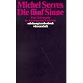 Die f�nf Sinne: Eine Philosophie der Gemenge und Gemische (suhrkamp taschenbuch wissenschaft)