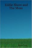 Eddie Shore and The Moss