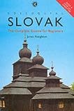 Colloquial Slovak: The Complete Course for Beginners (Colloquials)