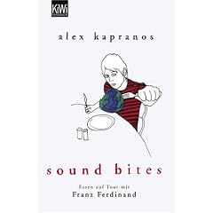 Sound Bites. Essen auf Tour mit Franz Ferdinand