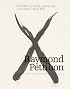 Raymond Pettibon: Whatever It Is You're Looking For, You Won' t Find It Here