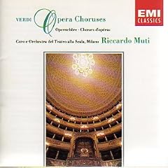 Verdi: Choruses (Coro e Orchestra del Teatro alla Scala, Milano - Riccardo Muti)