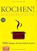  : Kochen! Das Gelbe von GU: 1295 Rezepte, die man wirklich braucht