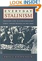 Everyday Stalinism: Ordinary Life In Extraordinary Times: Soviet Russia in the 1930's