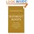 Without Roots: The West, Relativism, Christianity, Islam
