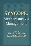 Syncope: Mechanisms and Management