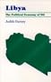 Libya: The Political Economy of Oil (Political Economy of Oil-Exporting Countries)